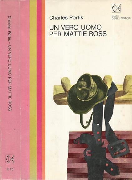 Charles Portis UN VERO UOMO PER MATTIE ROSS CDE. 