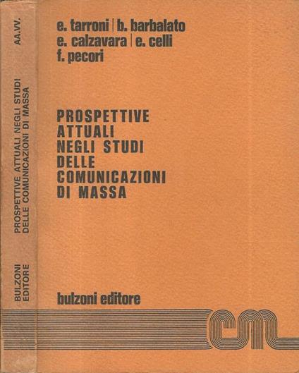 Prospettive attuali negli studi di comunicazioni di massa - E. Tarroni - copertina