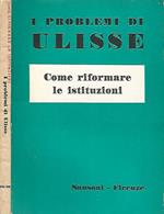 I problemi di Ulisse. Come riformare le istituzioni