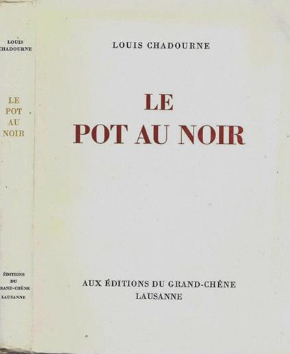 Le pot au noir - Louis Chadourne - copertina