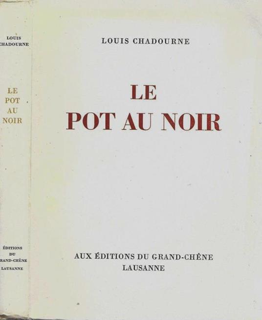 Le pot au noir - Louis Chadourne - copertina