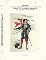 I Cavalieri lucchesi, volterrani e samminiatesi membri del Sacro Militare Ordine di S. Stefano Papa e Martire. Histoire contemporaine