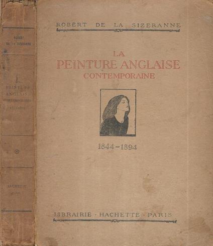 La Peinture Anglaise contemporaine. 1844-1894 - Robert de La Sizeranne - copertina