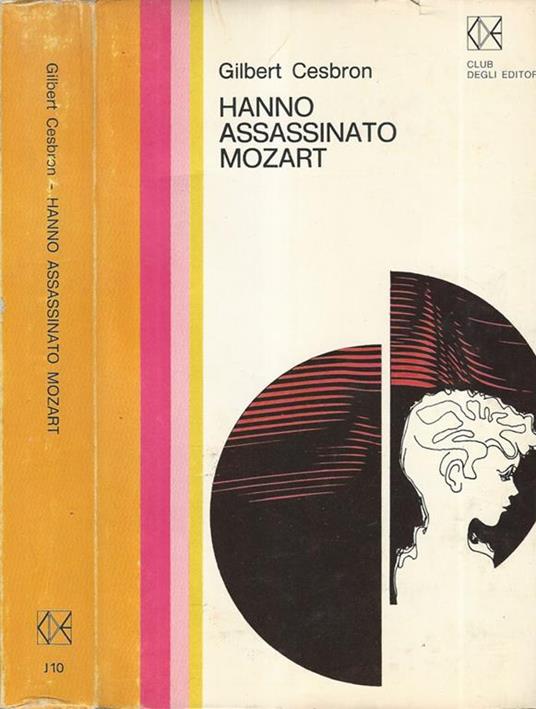 Hanno assassinato Mozart - Gilbert Cesbron - copertina