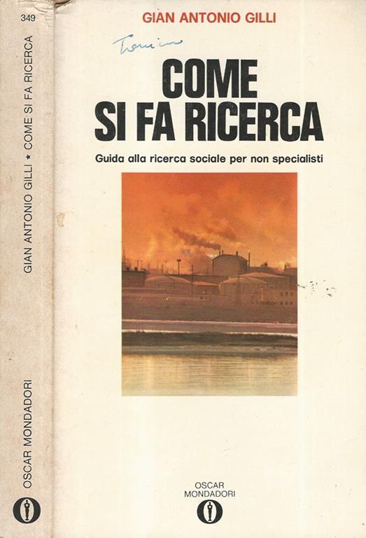 Come si fa ricerca. Guida alla ricerca sociale per non specialisti - Gian Antonio Gilli - copertina