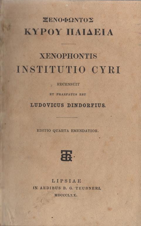 Xenophontis Expeditio Cyri. recensuit et praefatus est Ludovicus Dindorfius - Editio Quarta emendatior - Senofonte - copertina