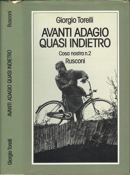 Avanti adagio quasi indietro. Cosa nostra n. 2 - Giorgio Torelli - copertina
