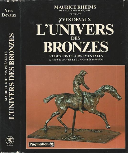 Yves Devaux - L'Univers des Bronzes et des fontes ornementales - Maurice Rheims - copertina