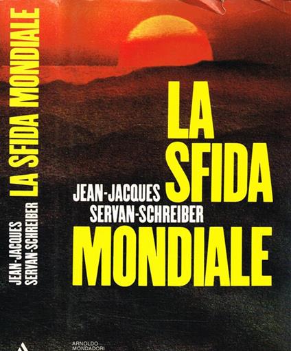 La sfida mondiale - Jean-Jacques Servan-Schreiber - copertina