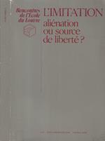 L' imitation. Alienation ou source de liberte?