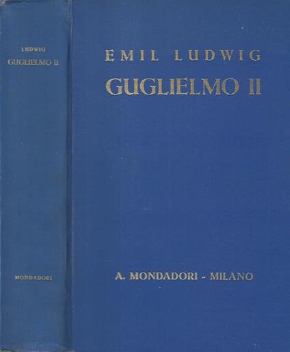 Guglielmo II - Emil Ludwig - copertina