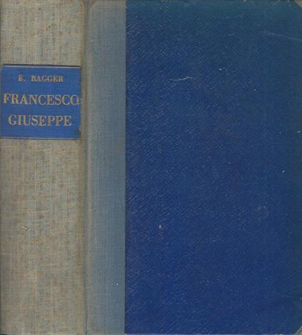 Francesco Giuseppe - Eugenio Bagger - copertina
