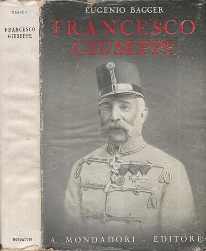 Francesco Giuseppe - Eugenio Bagger - copertina
