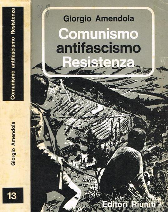 Comunismo antifascismo Resistenza - Giorgio Amendola - copertina