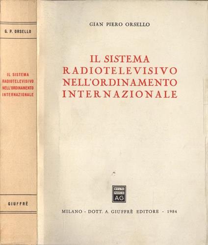 Il sistema radiotelevisivo nell' ordinamento internazionale - Gian Piero Orsello - copertina