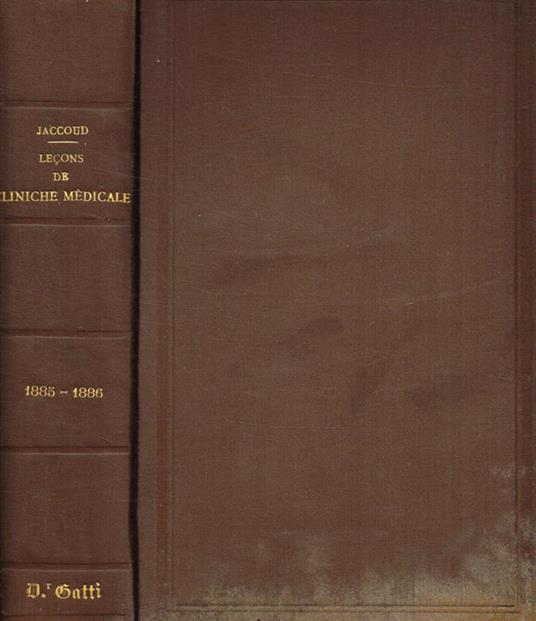Leçons de clinique medicale faites a l'hopital de la pitiè (1885-1886) - copertina