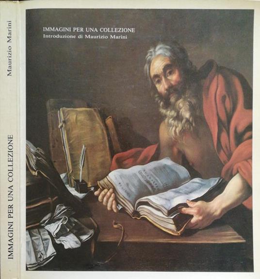 Immagini per una collezione. (dipinti e sculture dei secoli XVI - XIX) - Maurizio Marini - copertina