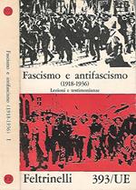 Fascismo e antifascismo (1918-1936). Vol. I - Lezioni e testimonianze