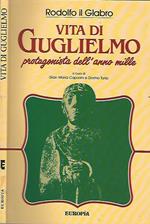 Vita di Guglielmo. Protagonista dell'anno mille