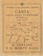Carta delle zone turistiche d'Italia scala 1:50.000. Il Cervino e il Monte Rosa