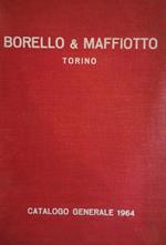 Borello e Maffiotto. Catalogo generale 1964