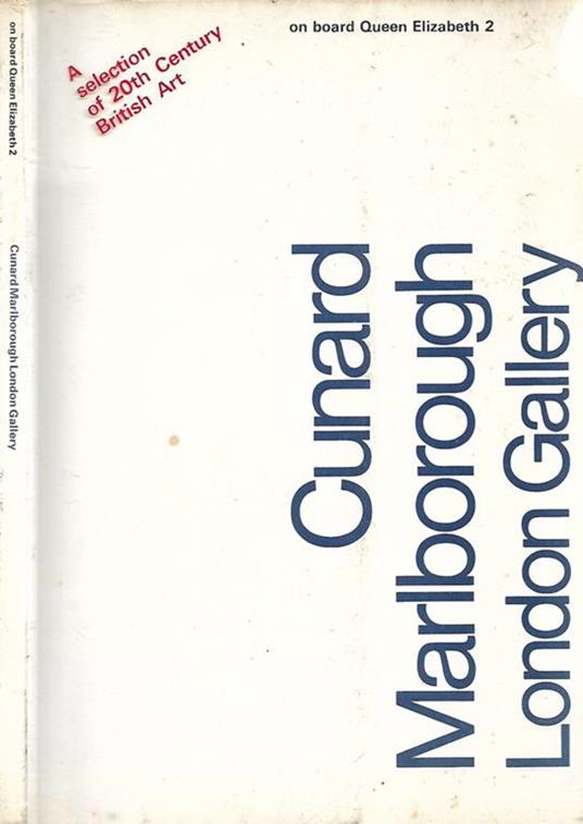 Cunard Marlborough London Gallery on board Queen Elizabeth 2 boat deck adjacent to the theatre. A selection of 20th Century British art - - copertina