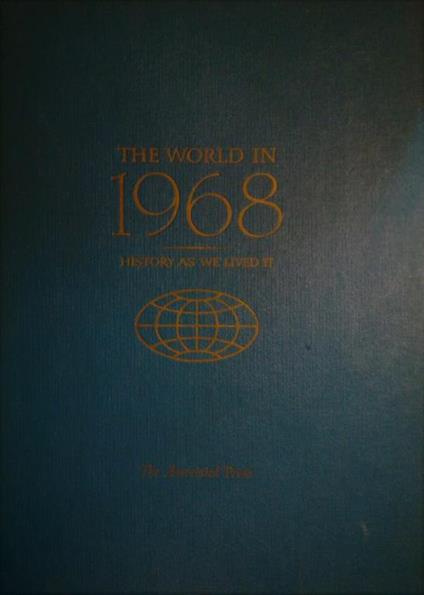 The World in 1968. Histori as we lived it - copertina