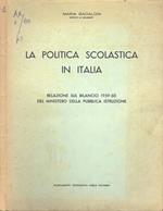 La politica scolastica in italia. Relazione sul bilancio 1959 - 60 del Ministero della Pubblica Istruzione