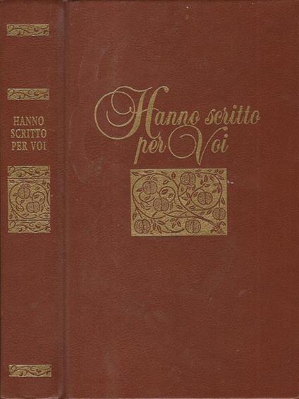 Hanno scritto per voi. Aforismi, frasi, motti e poesie firmati da illustri personaggi di ieri e di oggi - copertina