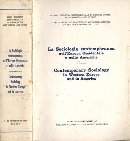 La sociologia contemporanea nell' Europa Occidentale e nelle Americhe - Contemporary sociology in Western Europe and in America. Primo congresso internazionaledi scienze sociali dell' Istituto Luigi Sturzo - First international congres of social scie - copertina