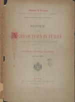Notizie sulla agricoltura in Italia da servire come illustrazione alle raccolte inviate dal ministero di agricoltura alla esposizione universale di Anversa nell'anno 1885