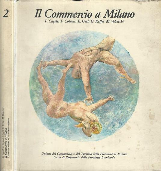 Il Commercio a Milano. Il Commercio milanese nel suo sviluppo associativo - copertina