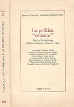 La politica educata. Per la formazione della coscienza civile in Italia