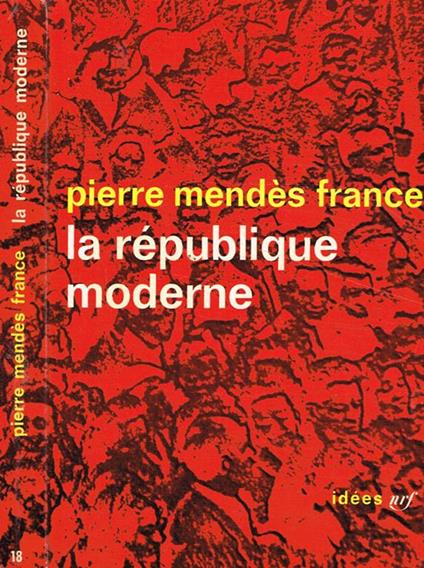 La République moderne. Propositions - Pierre Mendés France - copertina