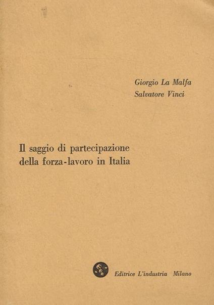 Il saggio di partecipazione della forza-lavoro in Italia. Estratto dal fascicolo n.4 1970 de l'Industria - Giorgio La Malfa - copertina
