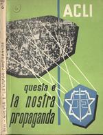 Questa è la nostra propaganda