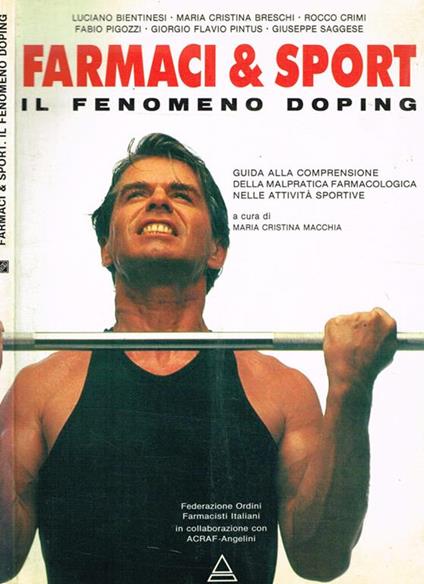 Farmaci & Sport. Il fenomeno doping. Guida alla comprensione della malpratica farmacologica nelle attività sportive - copertina
