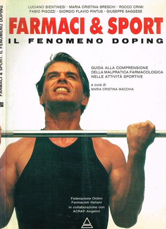 Farmaci & Sport. Il fenomeno doping. Guida alla comprensione della malpratica farmacologica nelle attività sportive - copertina