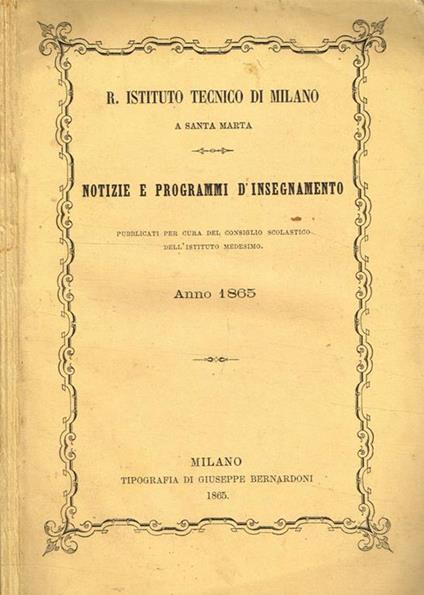 Notizie e programmi d'insegnamento pubblicati per cura del consiglio scolastico dell'Istituto medesimo. Anno 1865 - copertina