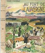 Au fort de l'Auvergne. Combraille- Monts Dore- Artense-Cezalier-Cantal
