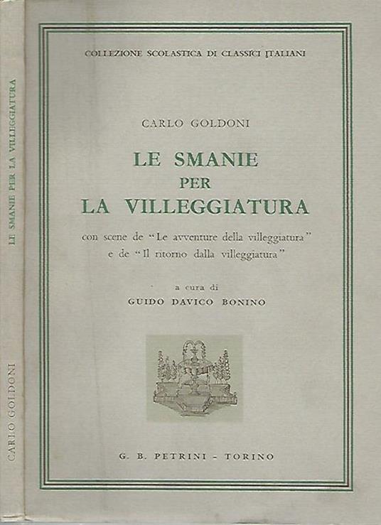 Le smanie per la villeggiatura. Con scene de "Le avventure della villeggiatura" e de "Il ritorno della villeggiatura" - Carlo Goldoni - copertina
