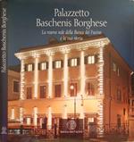 Palazzetto Baschenis Borghese. La nuova sede della Banca del Fucino e la sua storia