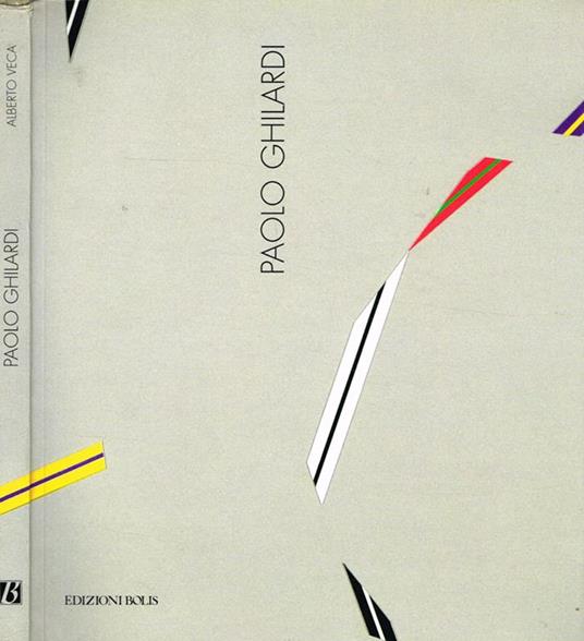 Opere 1947-1991. Quattro movimenti: Alberto Veca - Paolo Ghilardi - copertina