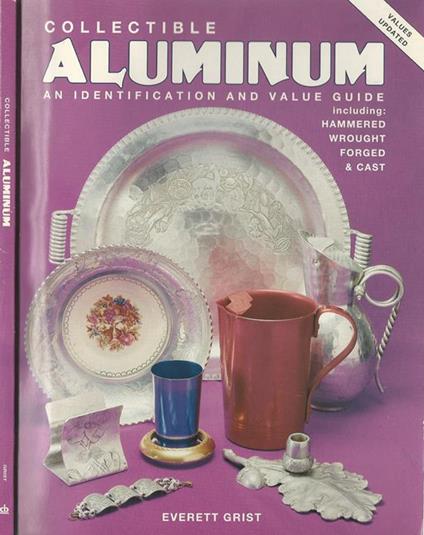 Collectible aluminum an identification and value guide - Everett Grist - copertina