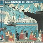 Japon, la tentation de l'Occident. 1868-1912