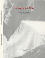Un segno per Dino. 34 artisti per 68 poesie di Dino Carlesi