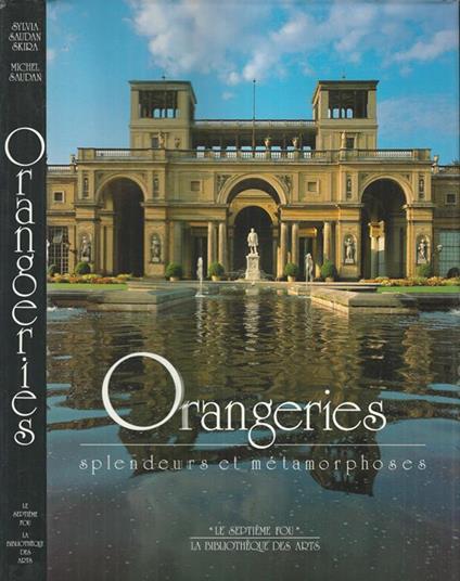 Orangeries splendeurs et metamorphoses - copertina