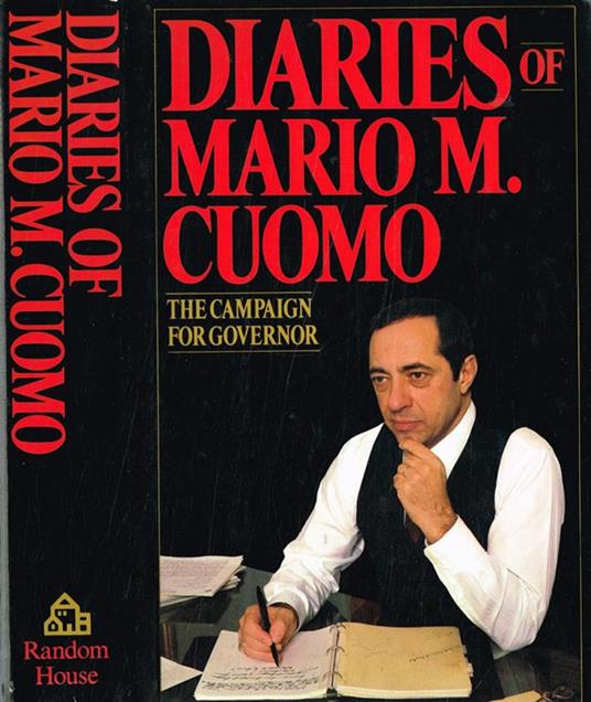 Diaries of Mario M.Cuomo. The campaign for Governator - Mario M. Cuomo - copertina