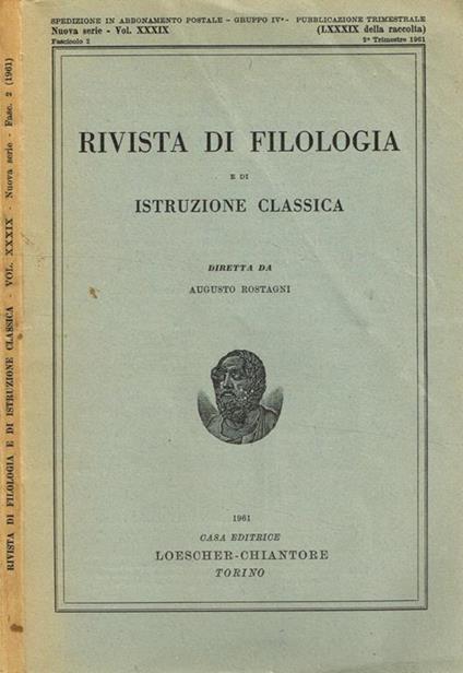 Rivista di filologia e di istruzione classica n.s.vol.XXXIX fasc.2 - Augusto Rostagni - copertina