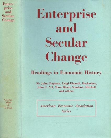 Enterprise and secular change. Readings in Economic History - Frederic C. Lane - copertina